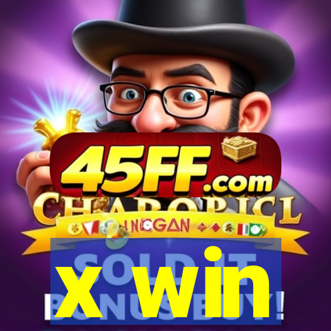 x win